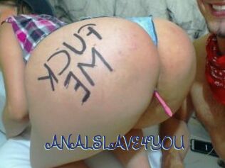 ANALSLAVE4YOU