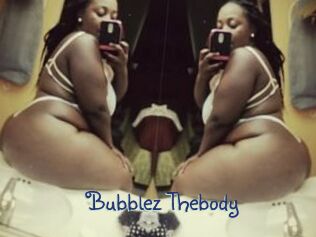 Bubblez_Thebody