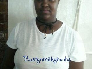 Bustynmilkyboobs