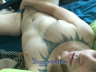 Bigger_better