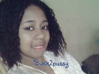 Black2pussy