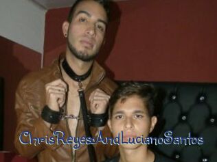 ChrisReyesAndLucianoSantos