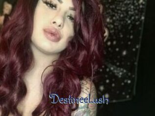 DestineeLush