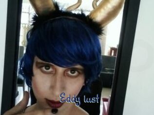 Eddy_lust