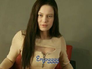 Enjoyyyy