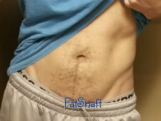 FatShaft