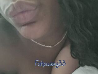 Fatpussy33