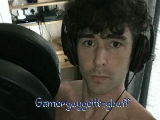 Gamerguygettingbuff