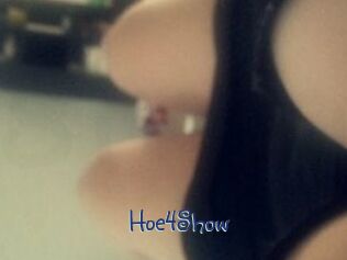 Hoe4Show
