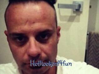 Hot1lookinf4fun