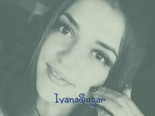 Ivana_Sugar