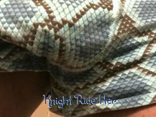 Knight_Ride_Her