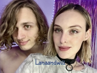 Lanaandwill