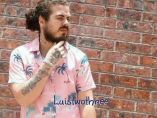 Luistwothree