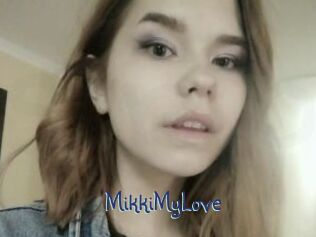 MikkiMyLove