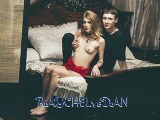 RAYCHELvsDAN