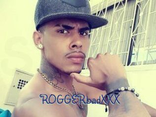 ROGGERbadXXX