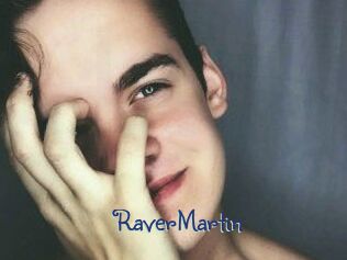 Raver_Martin