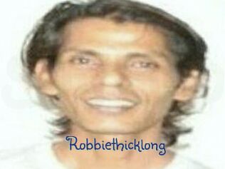 Robbiethicklong