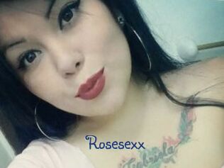 Rosesexx