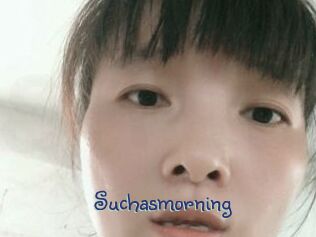 Suchasmorning
