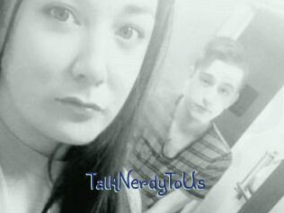 TalkNerdyToUs