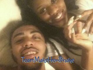 TeamMakeHerShake