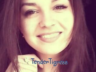 TenderTigress