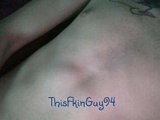 ThisFkinGuy94