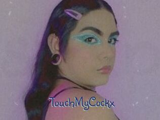 TouchMyCockx
