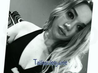 Talkslikejune