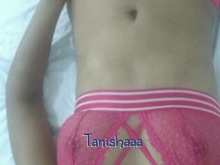 Tanishaaa