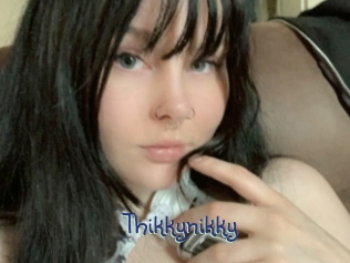 Thikkynikky