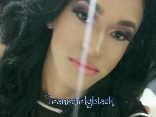 Transdirtyblack