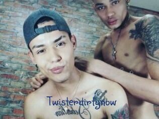 Twisterdirtynow