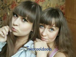 Twocooldools