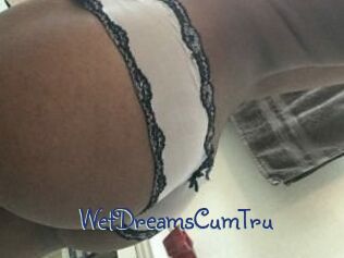 WetDreamsCumTru
