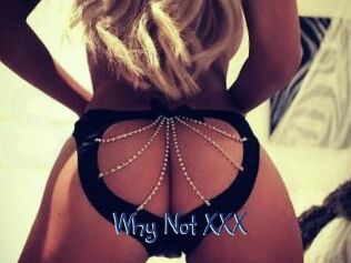 Why_Not_XXX