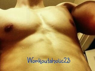Workoutaholic23