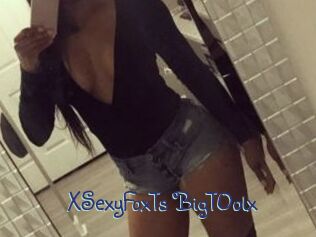 XSexyFoxTs_BigT0olx