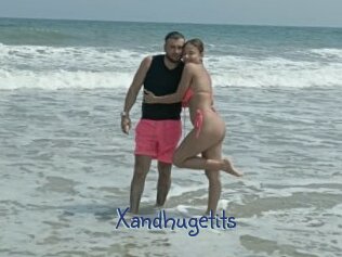 Xandhugetits