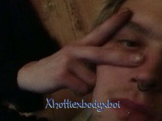 Xhottiexbodyxboi