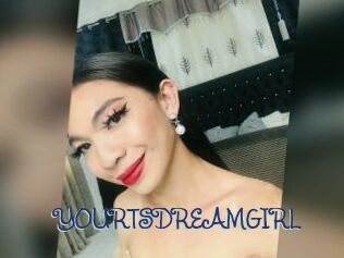 YOURTSDREAMGIRL
