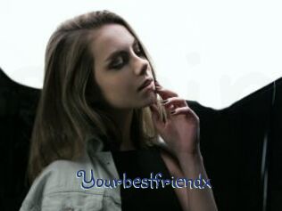 Yourbestfriendx